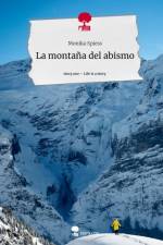La montaña del abismo. Life is a Story - story.one af Monika Spiess