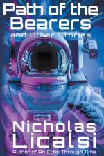 Path of the Bearers and Other Stories af Nicholas Licalsi