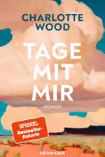 Tage mit mir af Charlotte Wood