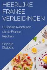 Heerlijke Franse Verleidingen af Sophie Dubois