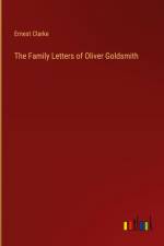 The Family Letters of Oliver Goldsmith