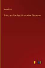 Fritzchen: Die Geschichte einer Einsamen af Marie Diers