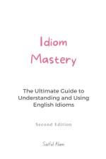 Idiom Mastery af Saiful Alam