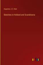 Sketches in Holland and Scandinavia