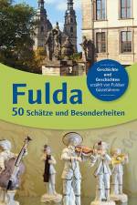 Fulda 50 - Schätze und Besonderheiten af Susanne Bohl
