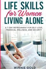 Life Skills for Women Living Alone af Winnie Gold