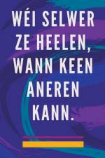 Wéi Selwer ze Heelen, Wann Keen Aneren Kann. af Edwin Pinto