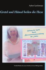 Gretel und Hänsel heilen die Hexe af Ayleen Lyschamaya