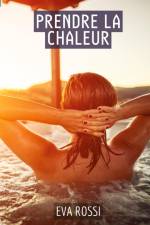 Prendre la Chaleur af Eva Rossi