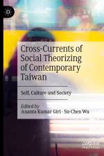 Cross-Currents of Social Theorizing of Contemporary Taiwan af Su-Chen Wu