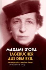 Tagebücher aus dem Exil af Madame D'Ora