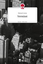 Vermisst. Life is a Story - story.one af Manuel Loose
