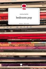 bedroom pop. Life is a Story - story.one af Emma Keelie