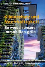 Klimaschutz und Nachhaltigkeit - so werden unsere Immobilien grün af Dieter Eimermacher