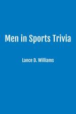 Men in Sports Trivia af Lance D. Williams