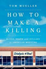 How to Make a Killing af Tom Mueller