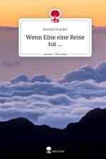 Wenn Eine eine Reise tut .... Life is a Story - story.one af Kerstin Drucker
