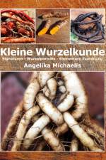 Kleine Wurzelkunde af Angelika Michaelis
