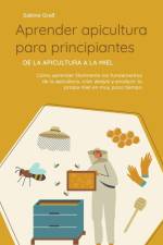 Aprender apicultura para principiantes - De la apicultura a la miel af Sabine Graß