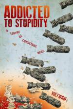 Addicted To Stupidity af Voltwain