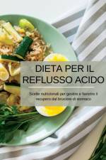 Dieta per il reflusso acido af Marica Balletti