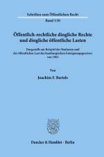 Öffentlich-rechtliche dingliche Rechte und dingliche öffentliche Lasten, af Joachim F. Bartels