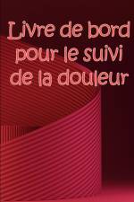 Livre de bord pour le suivi de la douleur af Pierre-Louis Delaunay