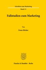 Fallstudien zum Marketing. af Franz Bocker