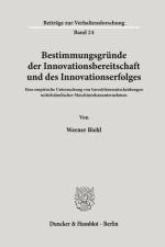 Bestimmungsgründe der Innovationsbereitschaft und des Innovationserfolges. af Werner Biehl