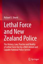 Lethal Force and New Zealand Police af Richard S. Shortt
