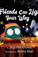 Friends Can Light Your Way af Jacqueline Lee Khoenle
