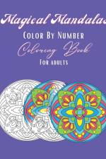 Magical Mandalas Color By Number Coloring Book af Miss Claire Reads
