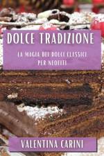 Dolce Tradizione af Valentina Carini