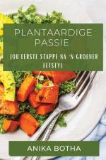 Plantaardige Passie af Anika Botha