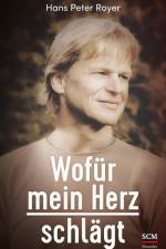 Wofür mein Herz schlägt af Hans Peter Royer