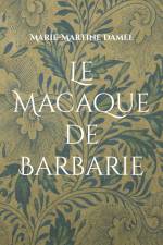 Le Macaque de Barbarie af Marie-Martine Damel