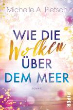 Wie die Wolken über dem Meer af Michelle A. Pietsch