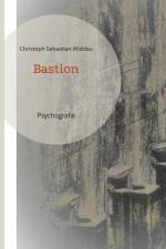 Bastion af Christoph Sebastian Widdau
