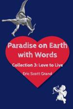 Paradise on Earth with Words Volume 3 af Eric Scott Grand