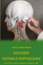 Ratgeber Instabile Kopfgelenke af Simone Theisen-Diether