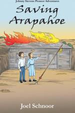 Saving Arapahoe af Joel F Schnoor
