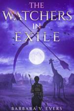 The Watchers in Exile af Barbara V. Evers