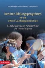Berliner Bildungsprogramm für die offene Ganztagsgrundschule af Jörg Ramseger