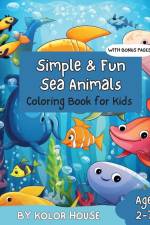 Simple & Fun Sea Animals Coloring Book af Kolor House