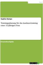 Trainingsplanung für das Ausdauertraining einer 32-jährigen Frau af Sophia Hampe