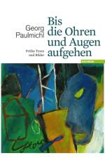 Bis die Ohren und Augen aufgehen af Georg Paulmichl