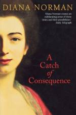 A Catch of Consequence af Diana Norman
