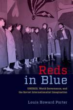 Reds in Blue af Louis Howard (Assistant Professor of History Porter