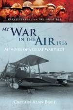 My War in the Air 1916 af Alan Bott