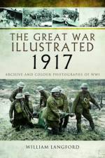 The Great War Illustrated 1917 af William Langford